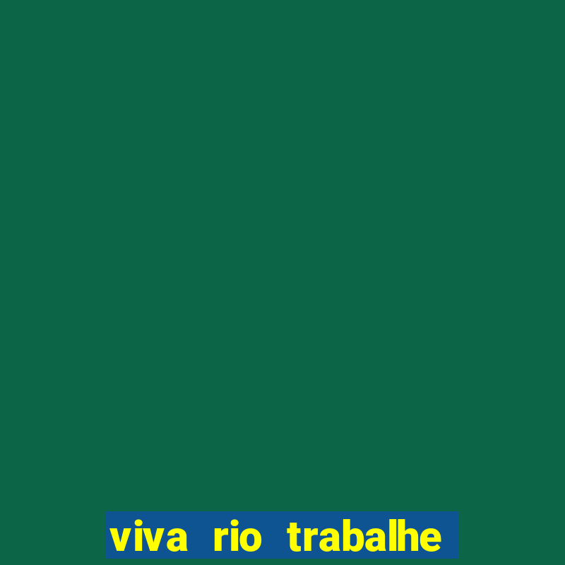 viva rio trabalhe conosco 2024